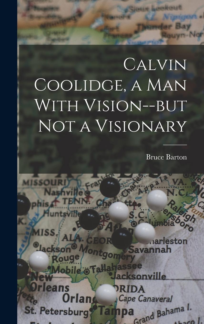 Vorderes Coverbild Calvin Coolidge, a man With Vision--but not a Visionary
