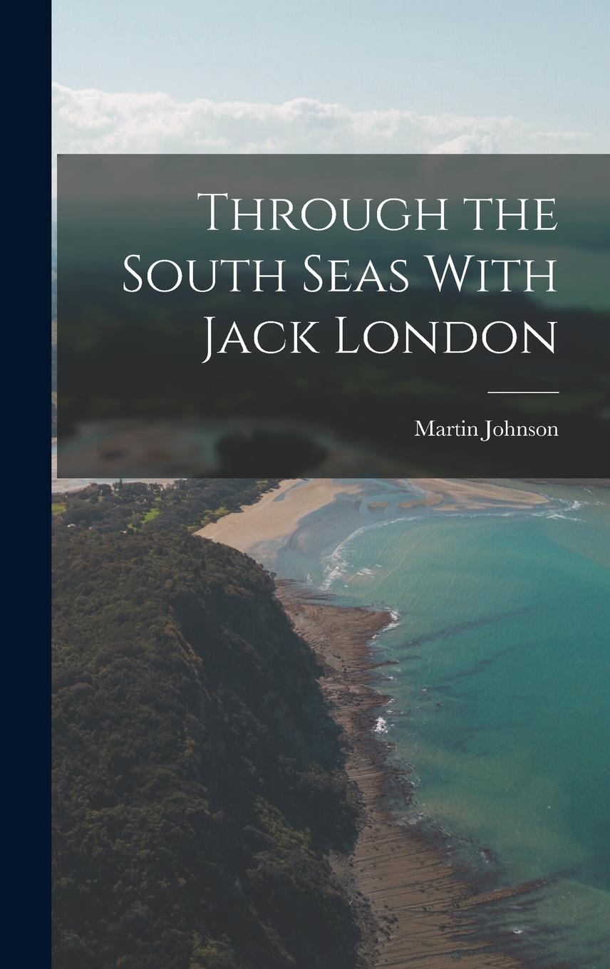 Vorderes Coverbild Through the South Seas With Jack London