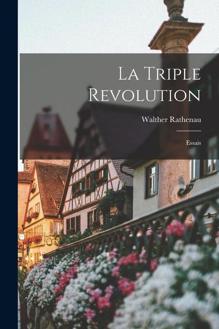 Vorderes Coverbild La triple revolution: Essais