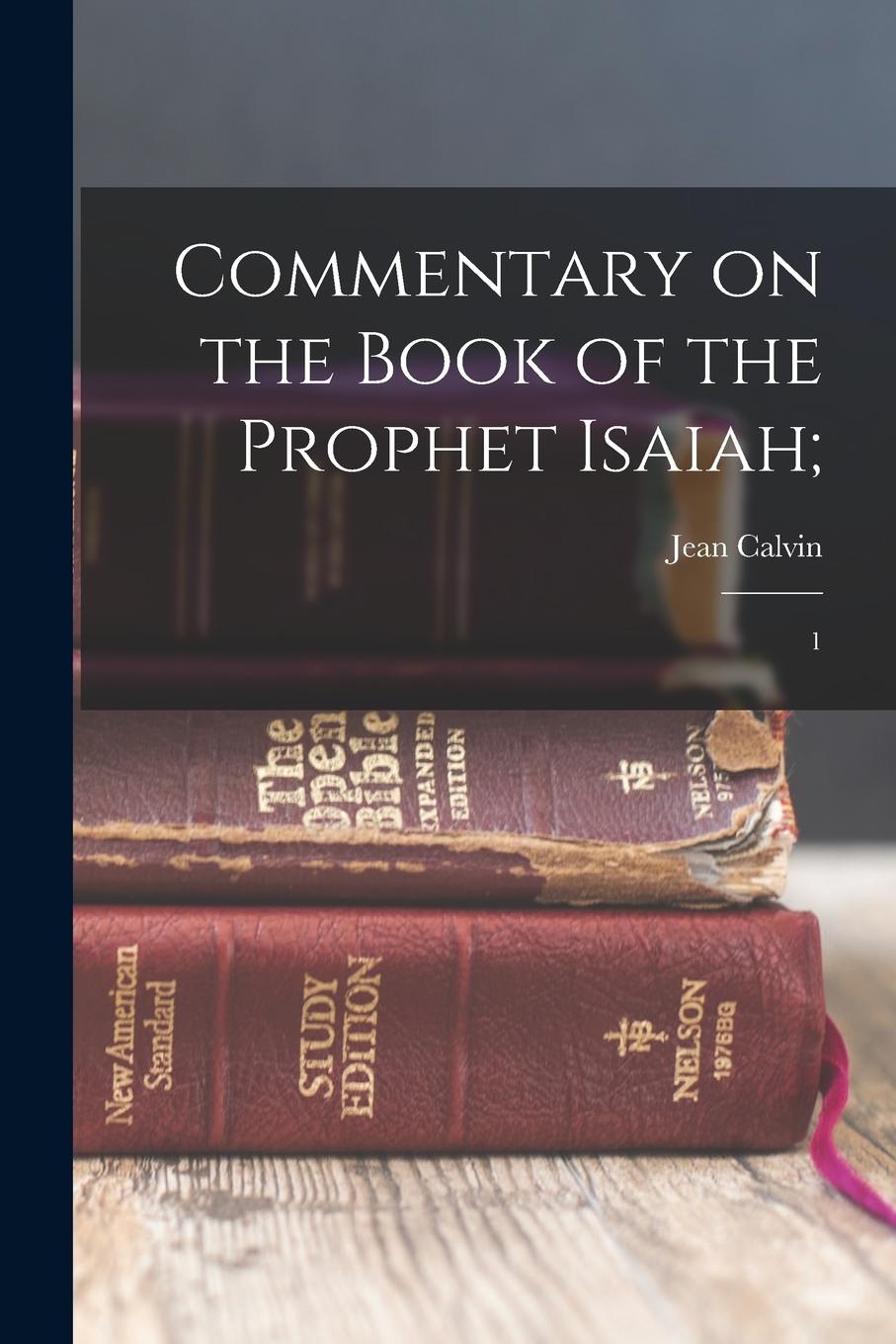 Vorderes Coverbild Commentary on the Book of the Prophet Isaiah;: 1