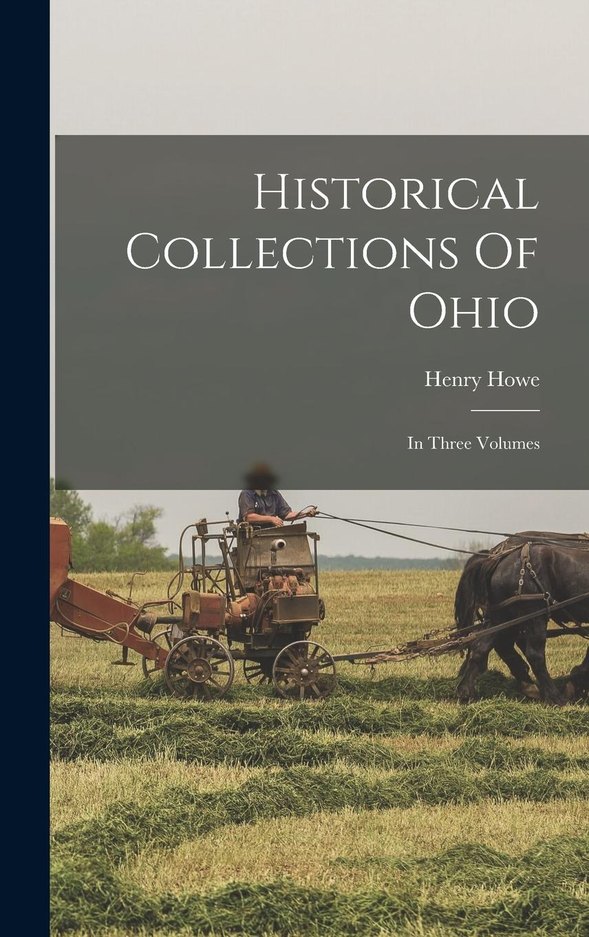 Vorderes Coverbild Historical Collections Of Ohio: In Three Volumes