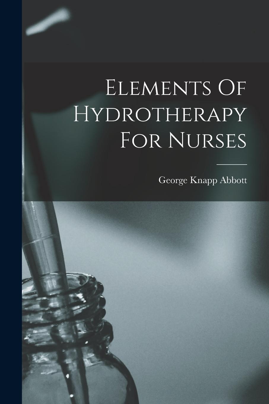 Vorderes Coverbild Elements Of Hydrotherapy For Nurses
