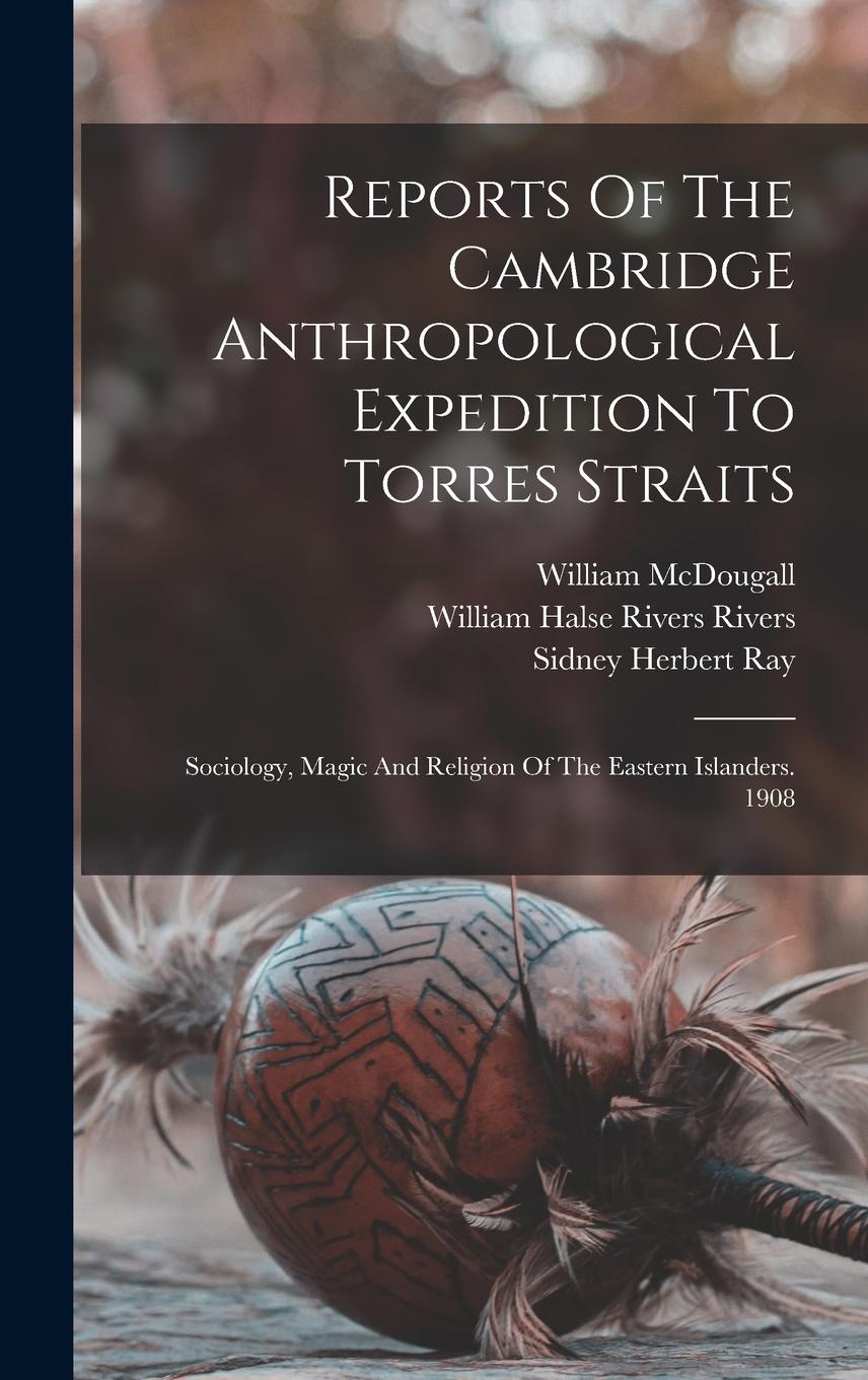 Vorderes Coverbild Reports Of The Cambridge Anthropological Expedition To Torres Straits