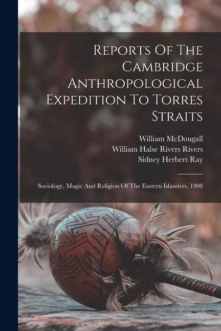 Vorderes Coverbild Reports Of The Cambridge Anthropological Expedition To Torres Straits