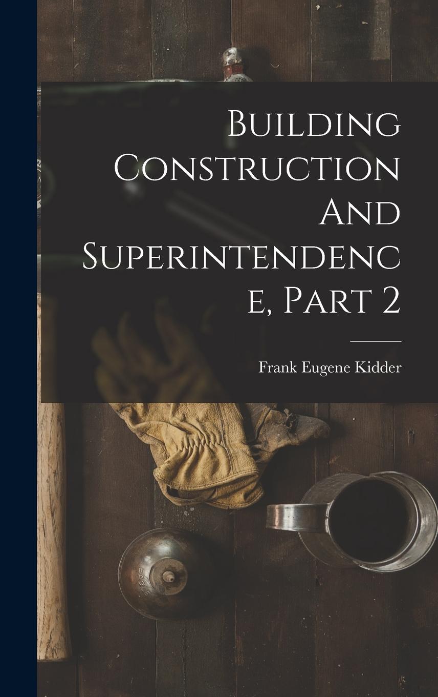 Vorderes Coverbild Building Construction And Superintendence, Part 2