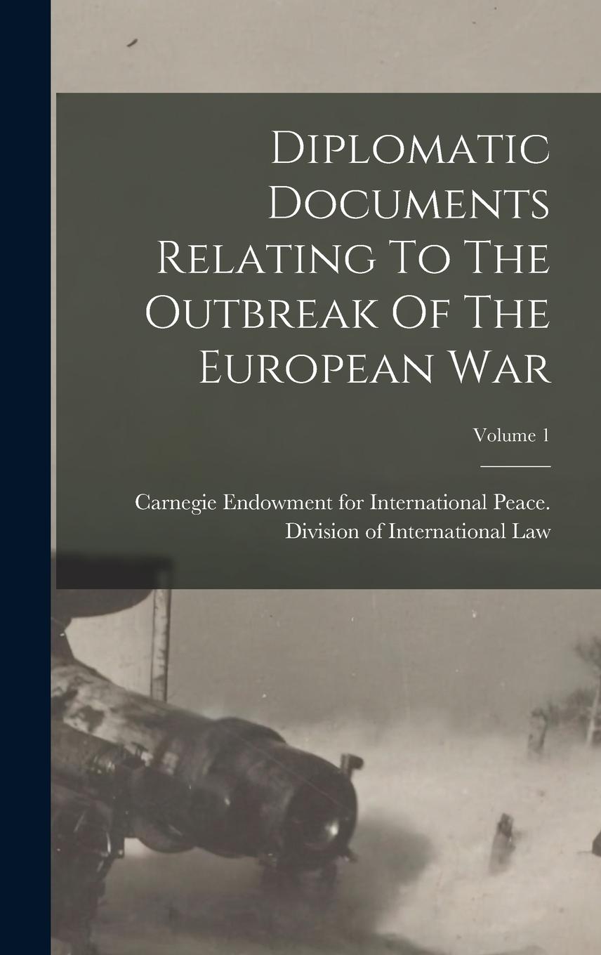 Vorderes Coverbild Diplomatic Documents Relating To The Outbreak Of The European War; Volume 1