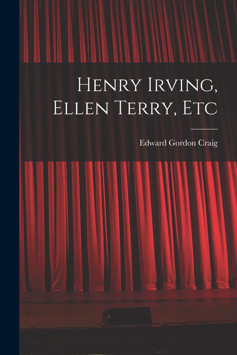 Vorderes Coverbild Henry Irving, Ellen Terry, Etc