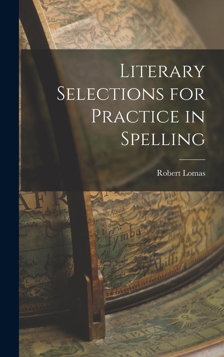 Vorderes Coverbild Literary Selections for Practice in Spelling