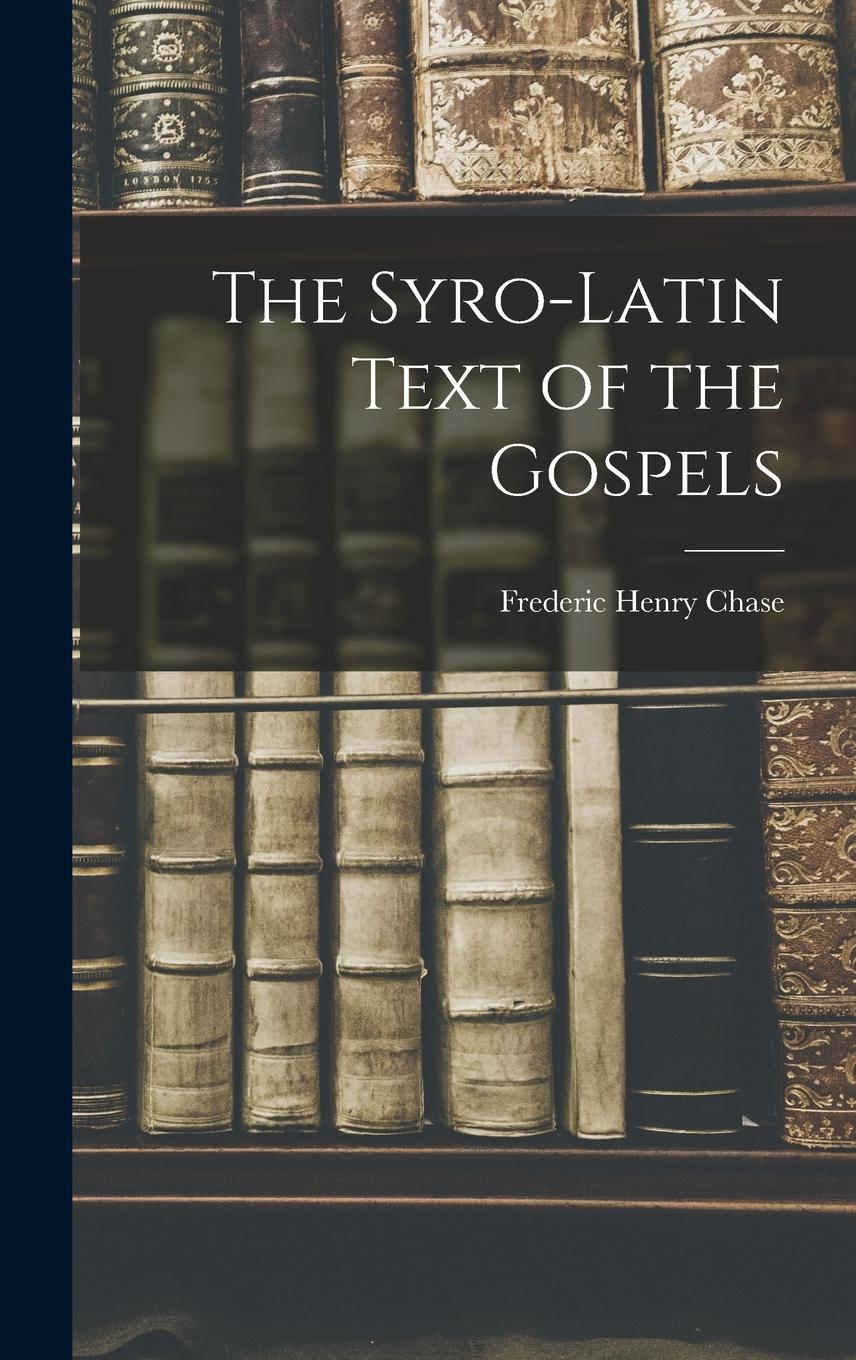 Vorderes Coverbild The Syro-Latin Text of the Gospels