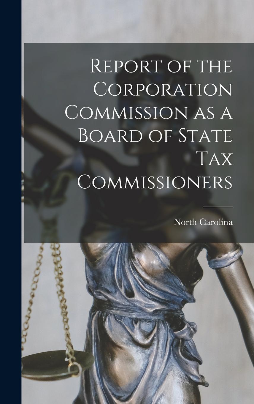 Vorderes Coverbild Report of the Corporation Commission as a Board of State Tax Commissioners