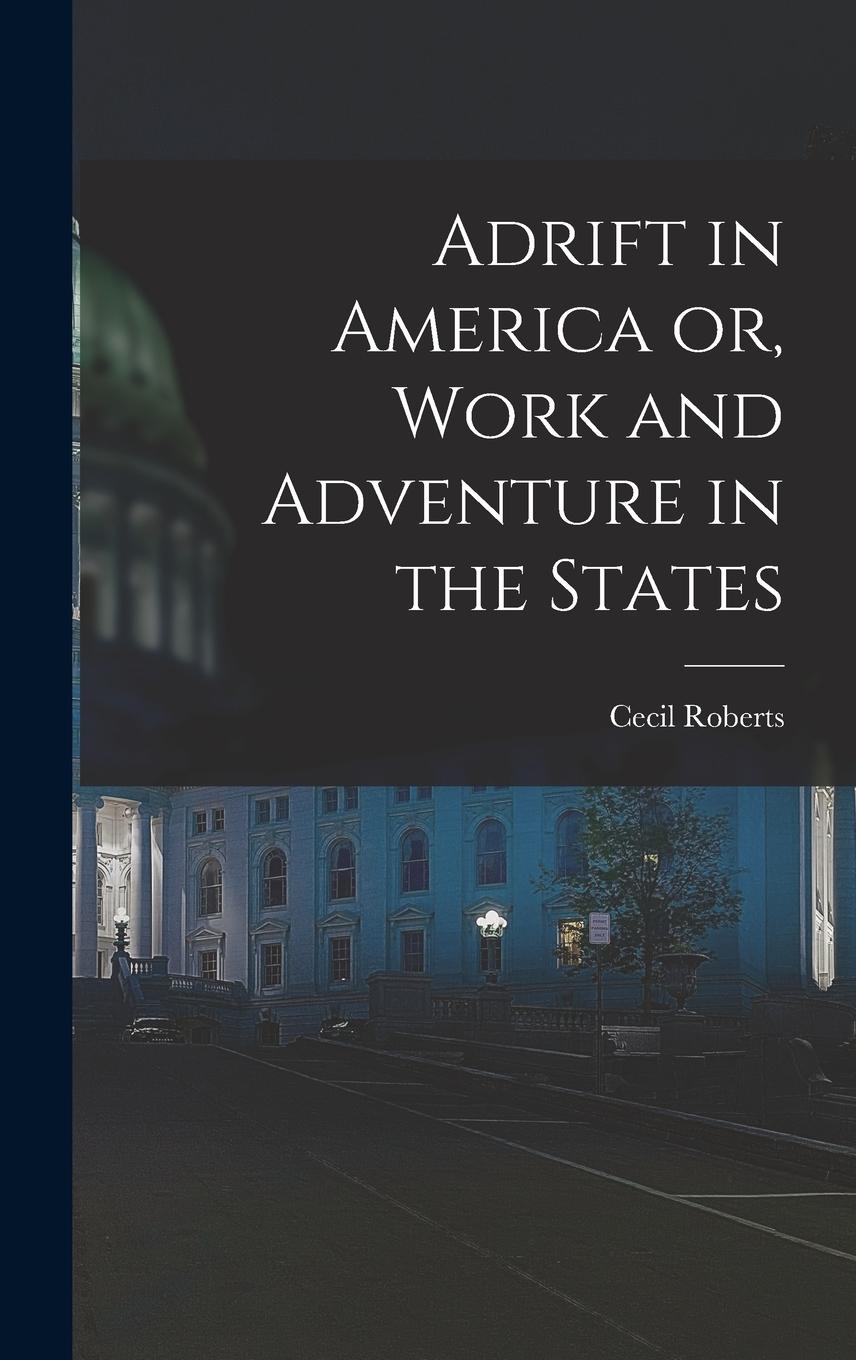 Vorderes Coverbild Adrift in America or, Work and Adventure in the States
