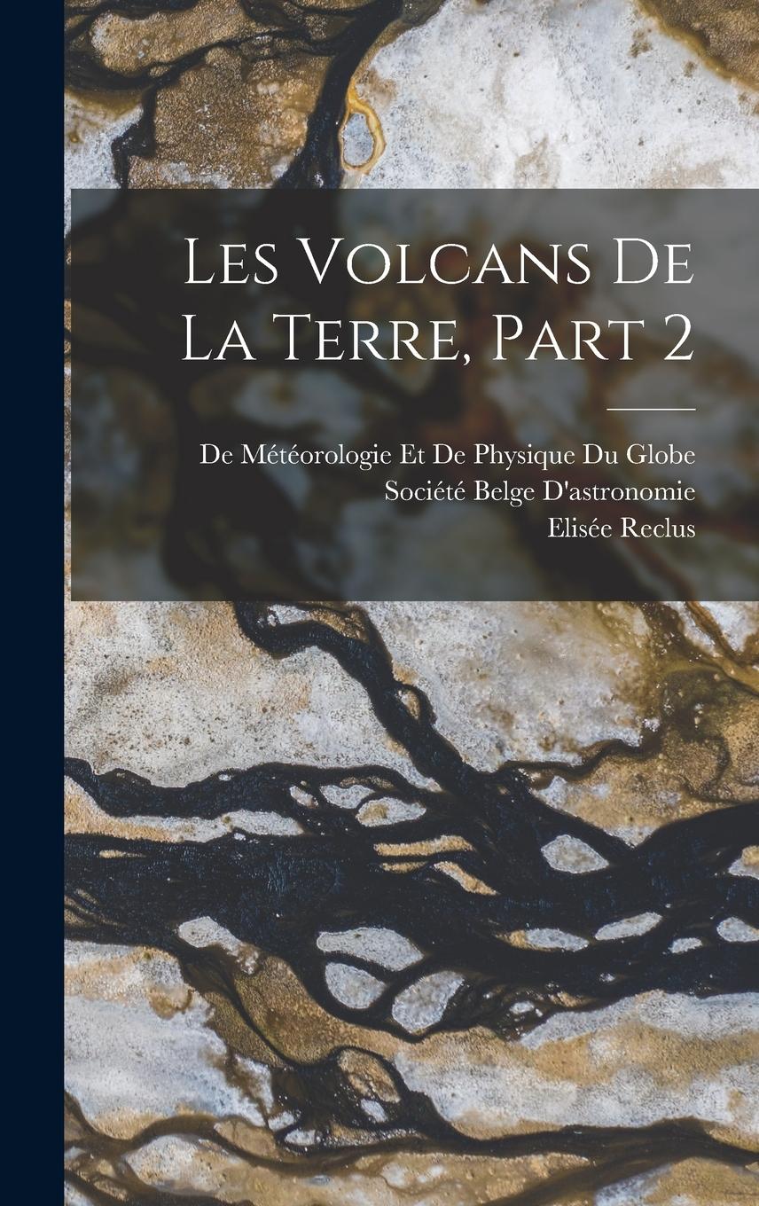 Vorderes Coverbild Les Volcans De La Terre, Part 2