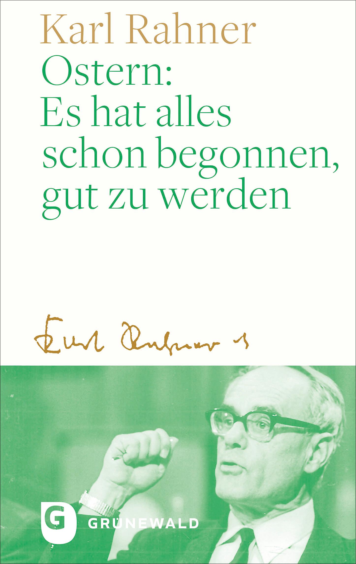 Vorderes Coverbild Ostern: Es hat alles schon begonnen, gut zu werden
