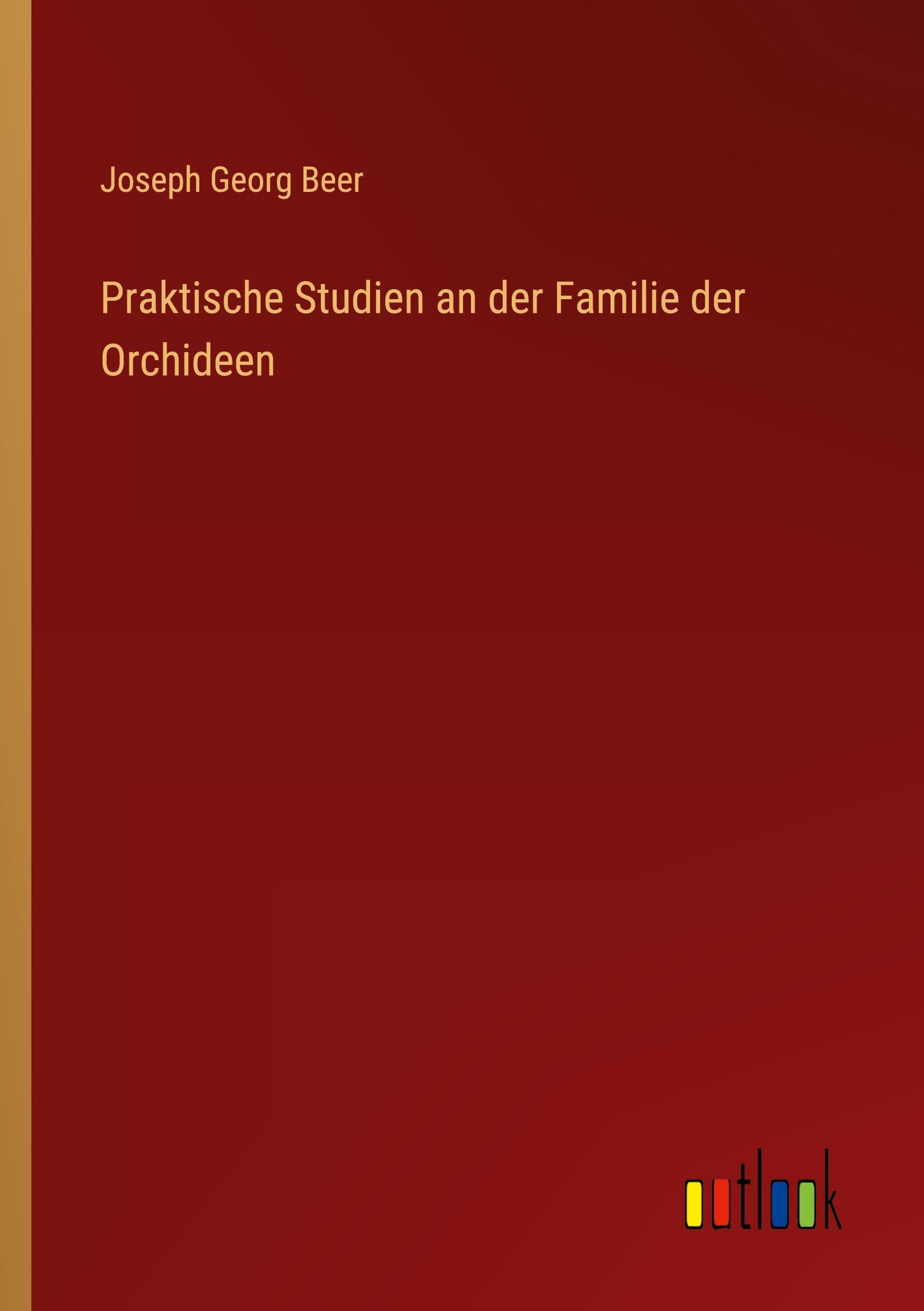 Vorderes Coverbild Praktische Studien an der Familie der Orchideen