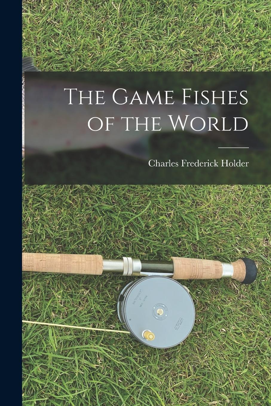 Vorderes Coverbild The Game Fishes of the World
