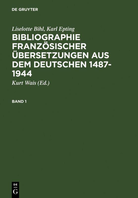Vorderes Coverbild Bibliographie französischer Übersetzungen aus dem Deutschen / Bibliographie des traductions françaises d'auteurs de langue allemande (1487-1944)
