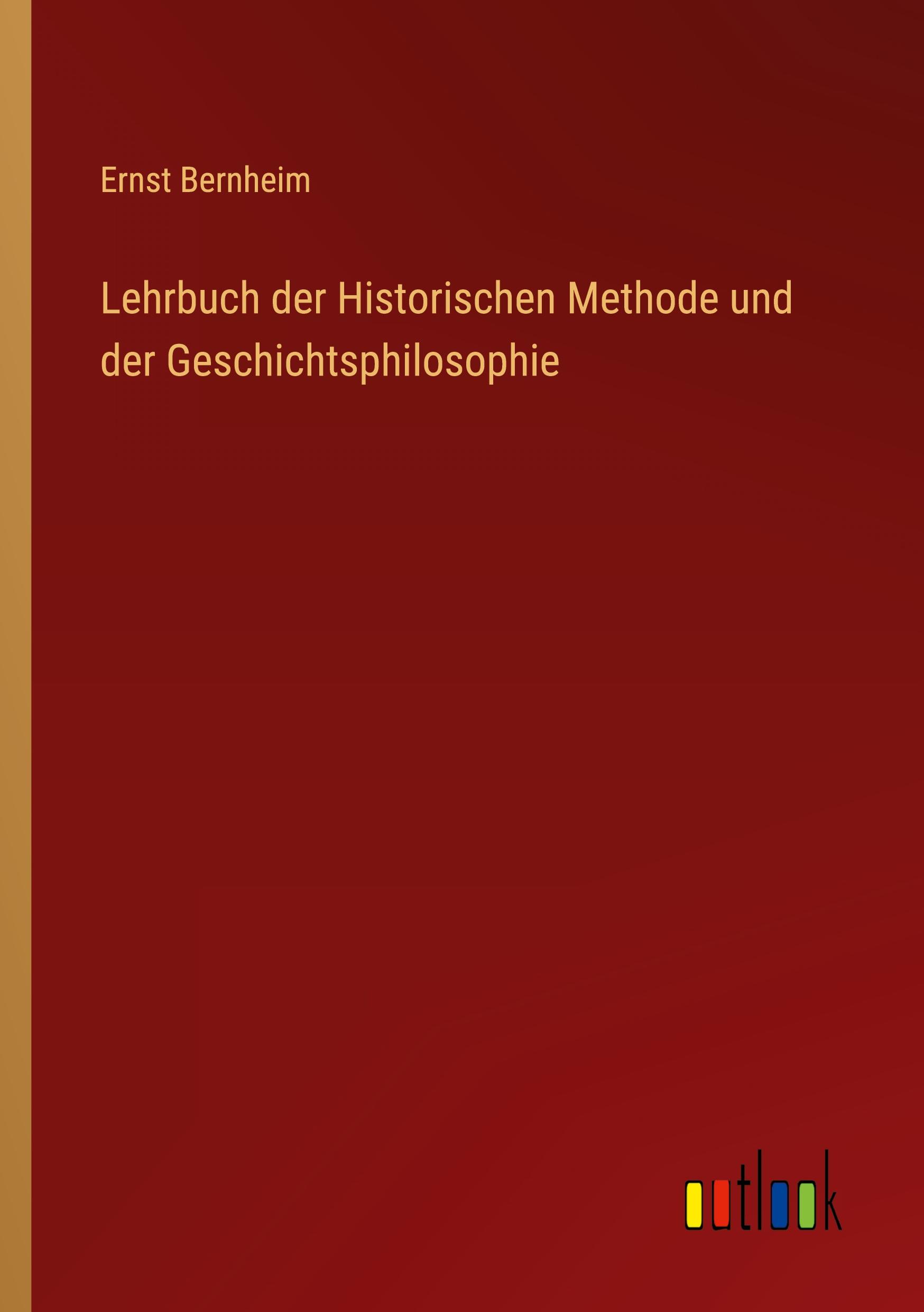 Vorderes Coverbild Lehrbuch der Historischen Methode und der Geschichtsphilosophie