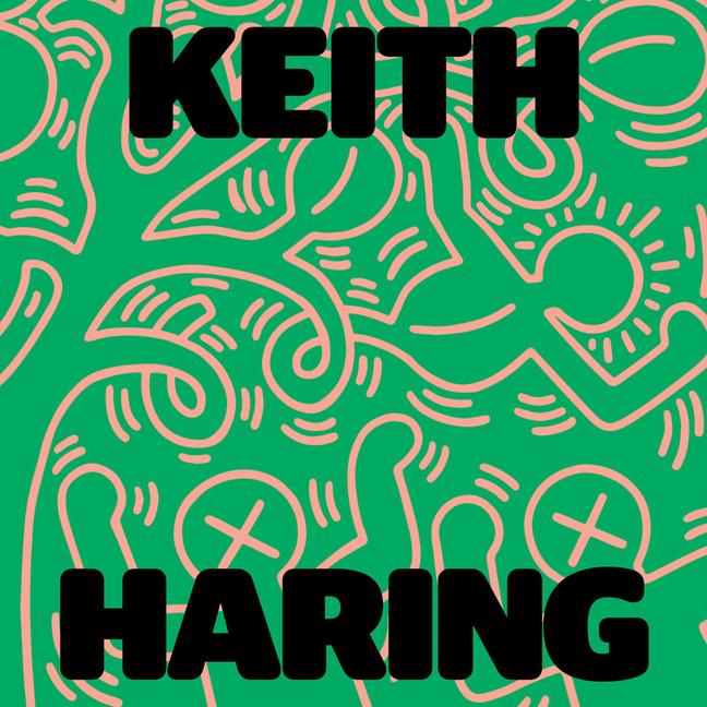 Vorderes Coverbild Keith Haring: Art Is for Everybody