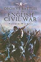 Vorderes Coverbild Decisive Battles of the English Civil War