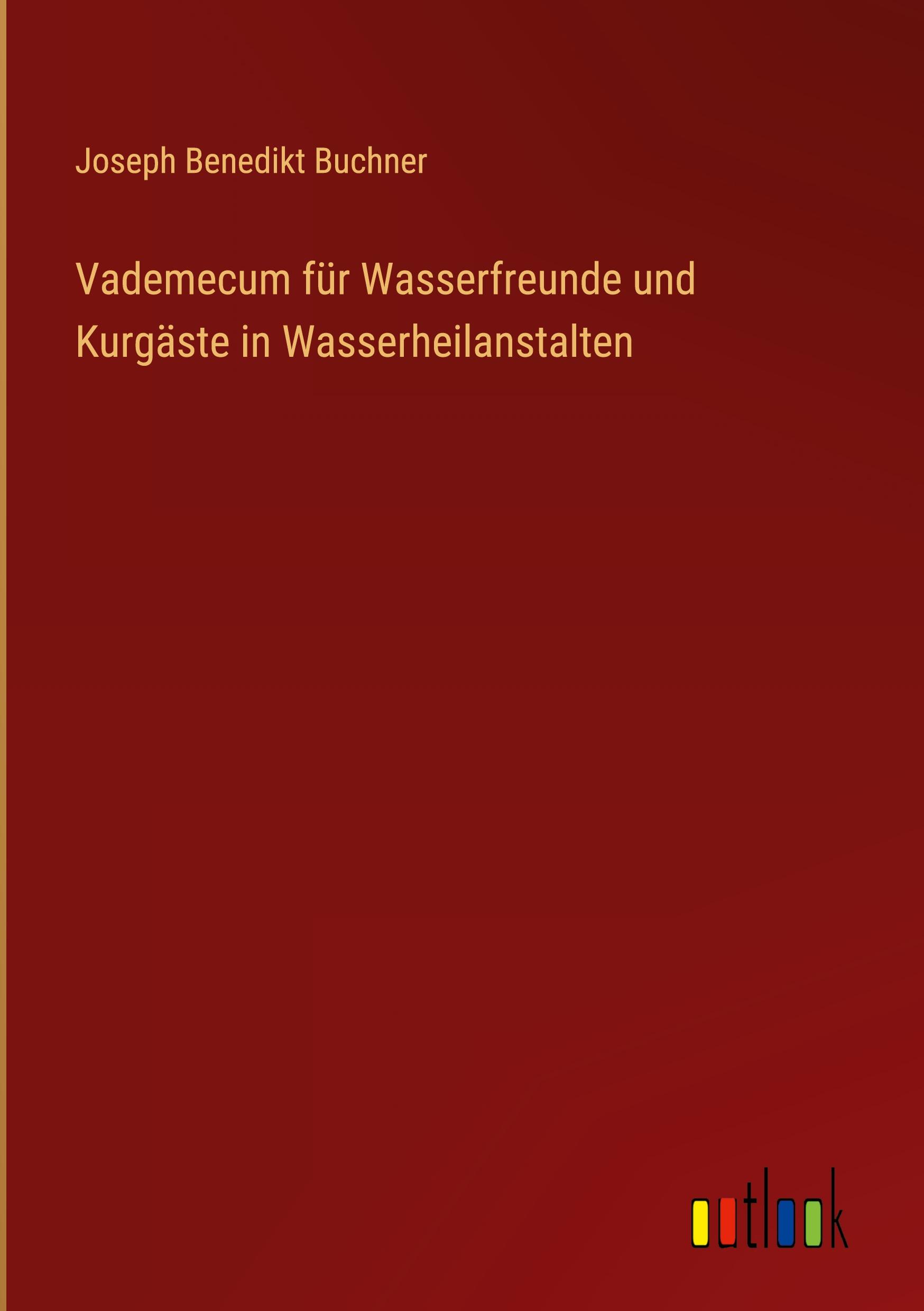 Vorderes Coverbild Vademecum für Wasserfreunde und Kurgäste in Wasserheilanstalten