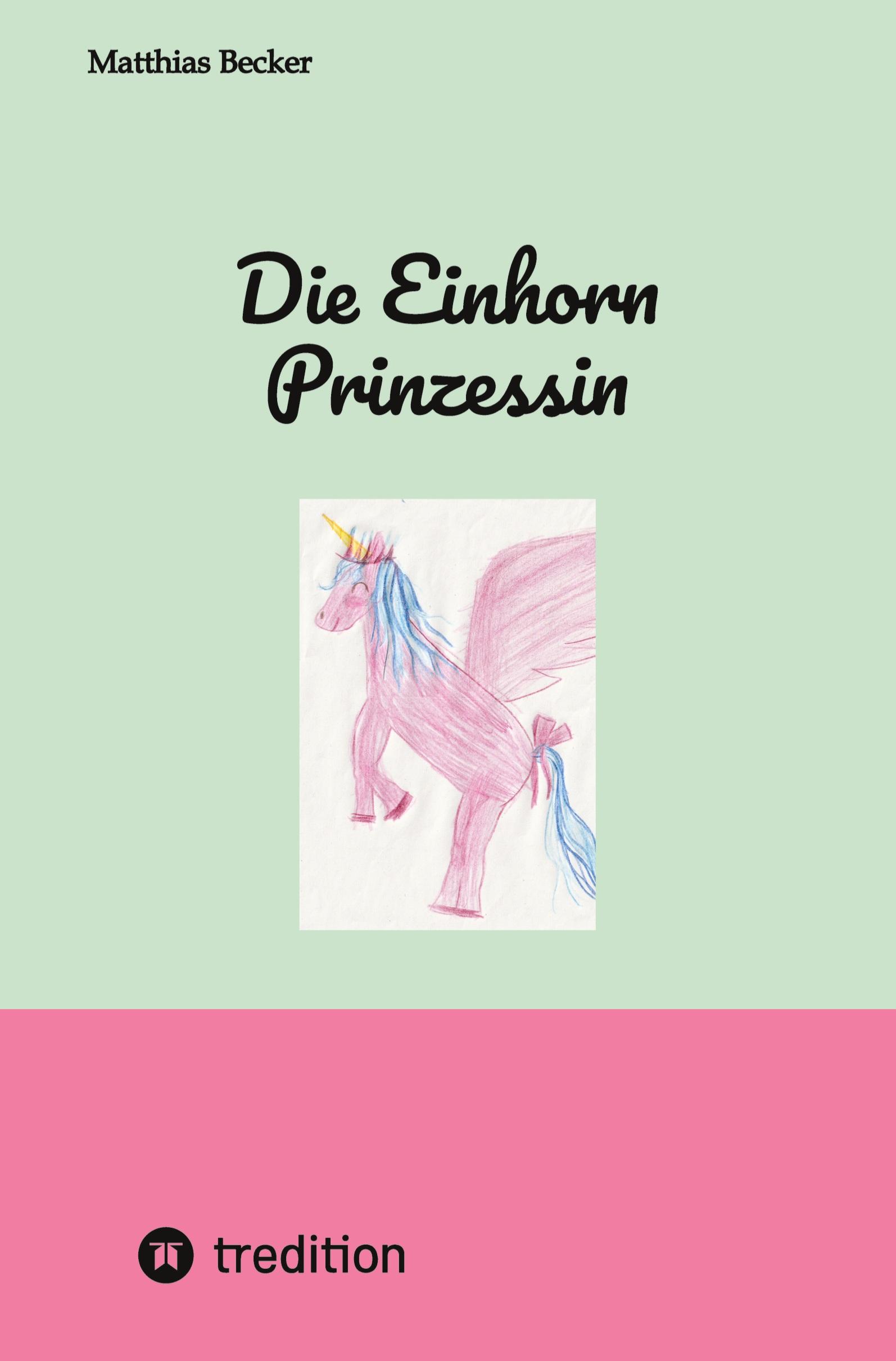 Vorderes Coverbild Die Einhorn Prinzessin