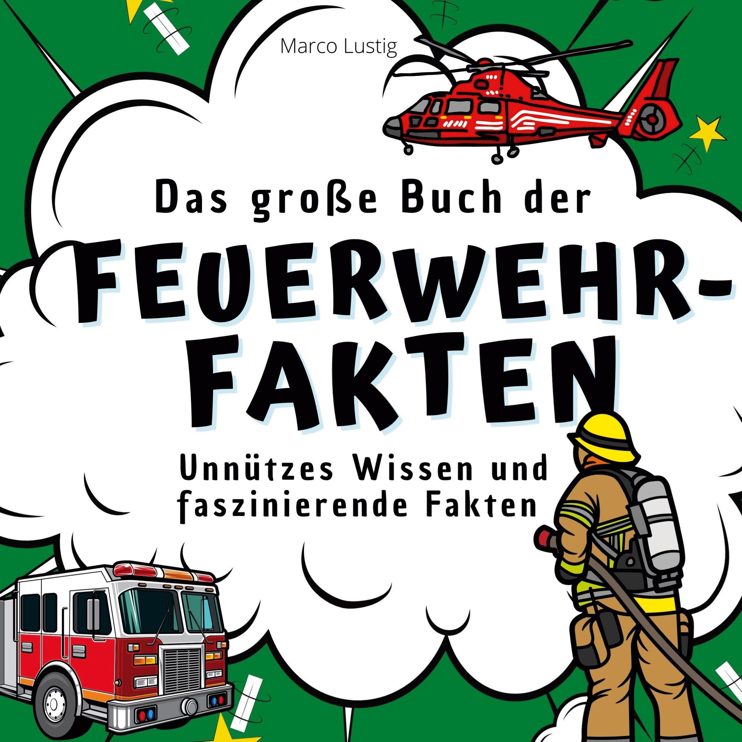 Vorderes Coverbild Das große Buch der Feuerwehr-Fakten
