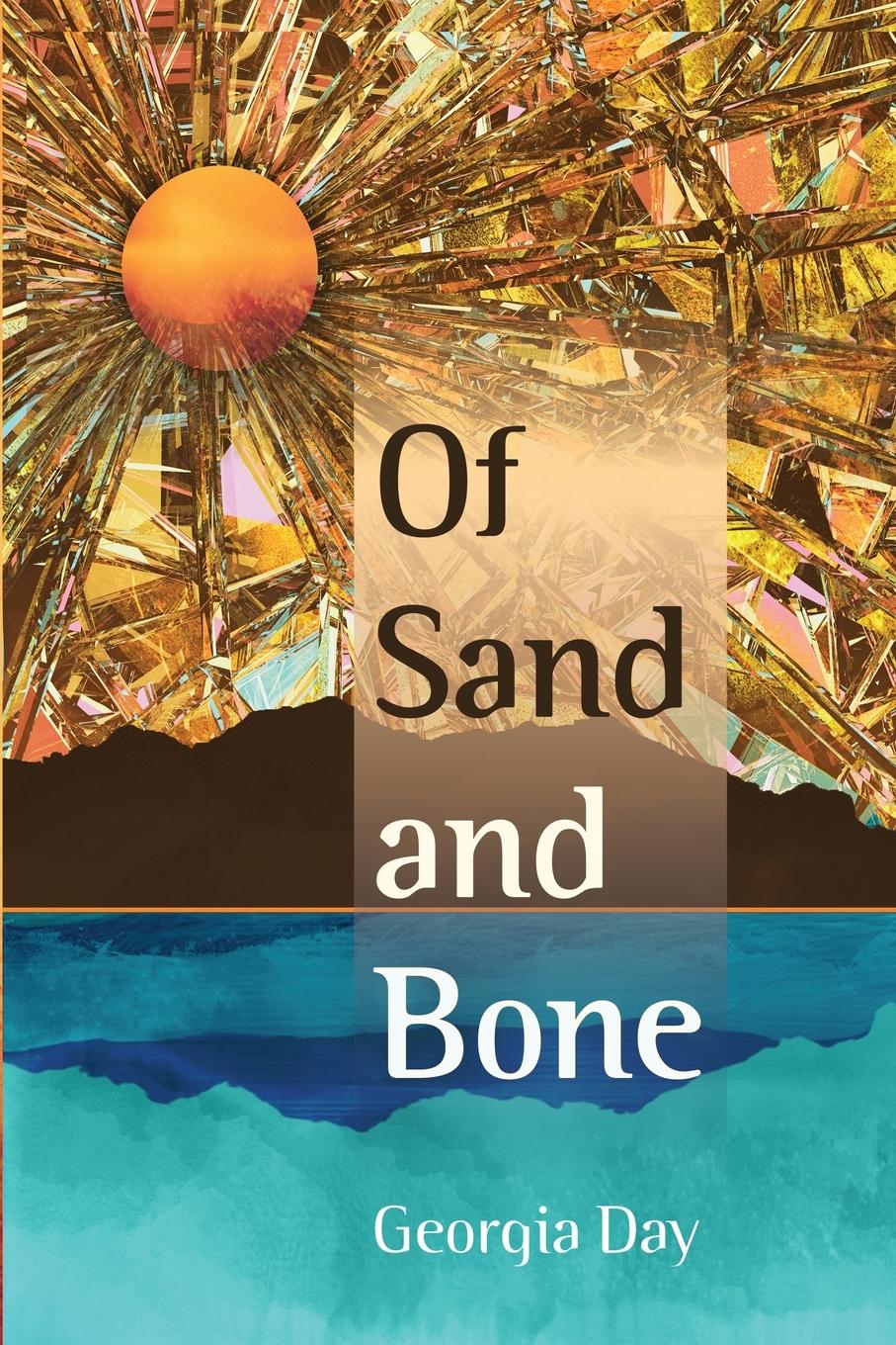 Vorderes Coverbild Of Sand and Bone