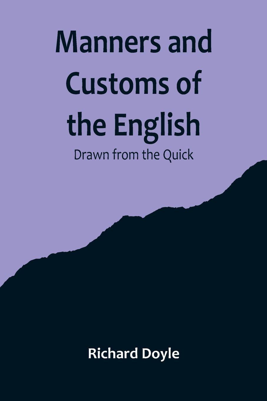Vorderes Coverbild Manners and Customs of the English; Drawn from the Quick