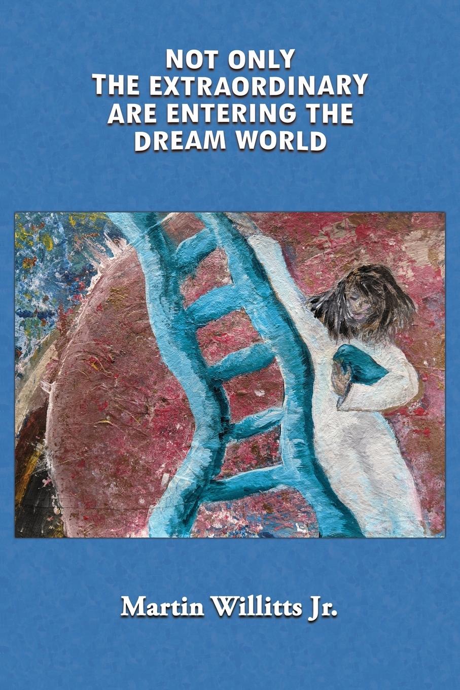 Vorderes Coverbild Not Only the Extraordinary are Entering the Dream World