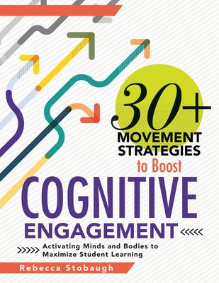Vorderes Coverbild 30+ Movement Strategies to Boost Cognitive Engagement