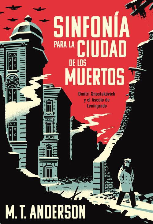 Vorderes Coverbild Sinfonía para la ciudad de los muertos : Dmitri Shostakóvich y el asedio de Leningrado