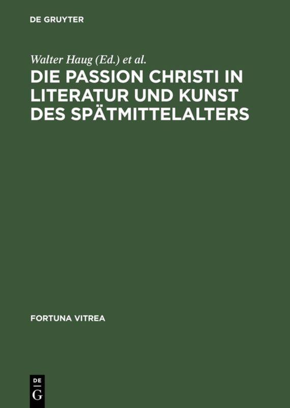 Vorderes Coverbild Die Passion Christi in Literatur und Kunst des Spätmittelalters