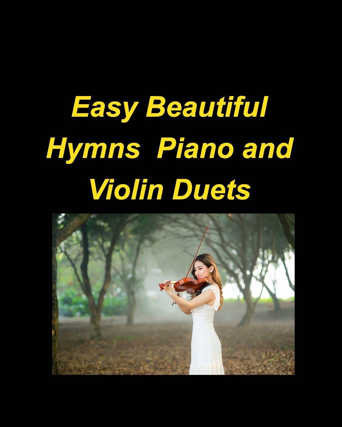 Vorderes Coverbild Easy Beautiful Hymns Piano Violin Duets