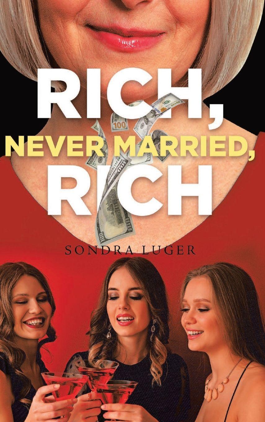 Vorderes Coverbild RICH, NEVER MARRIED, RICH
