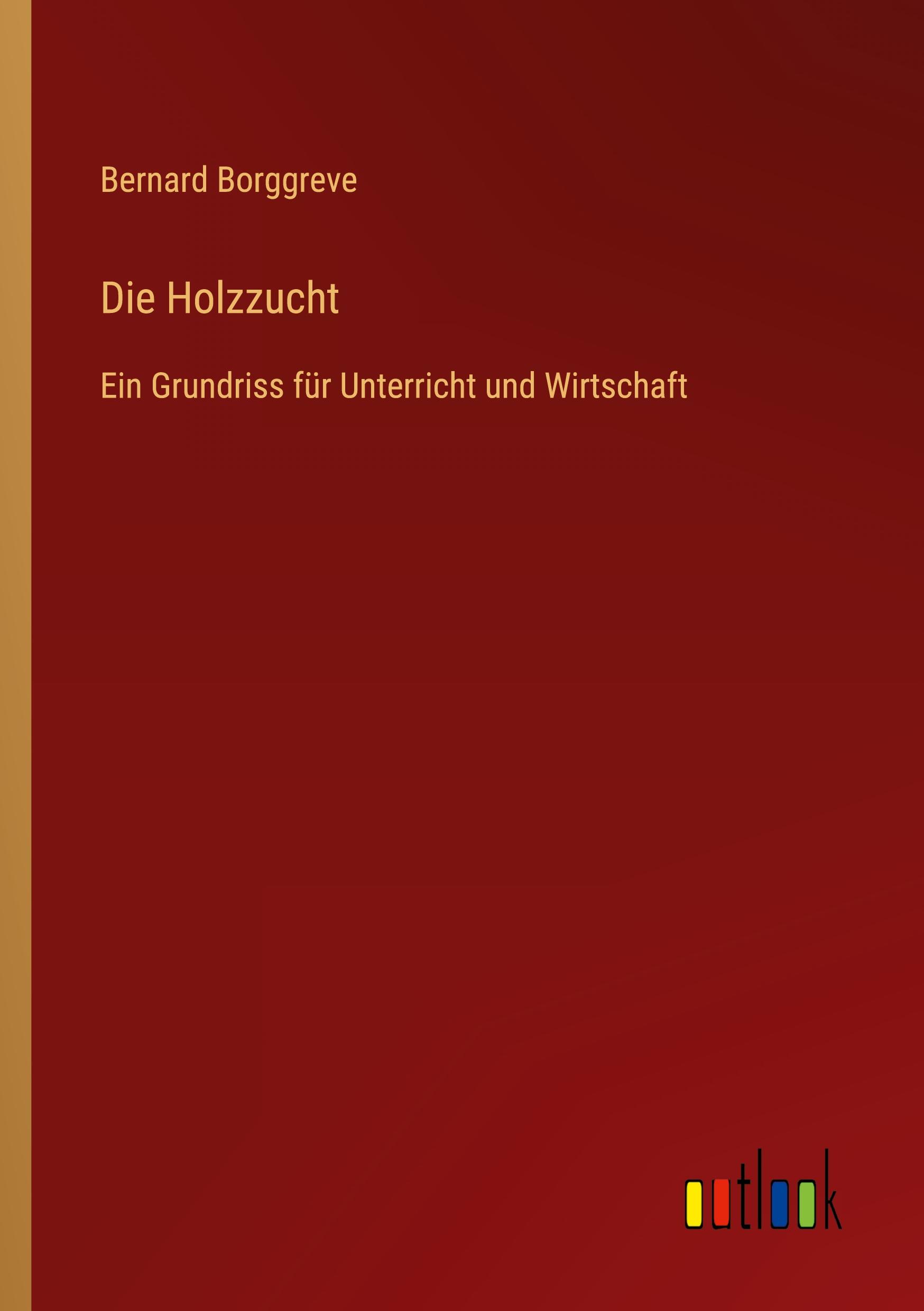 Vorderes Coverbild Die Holzzucht