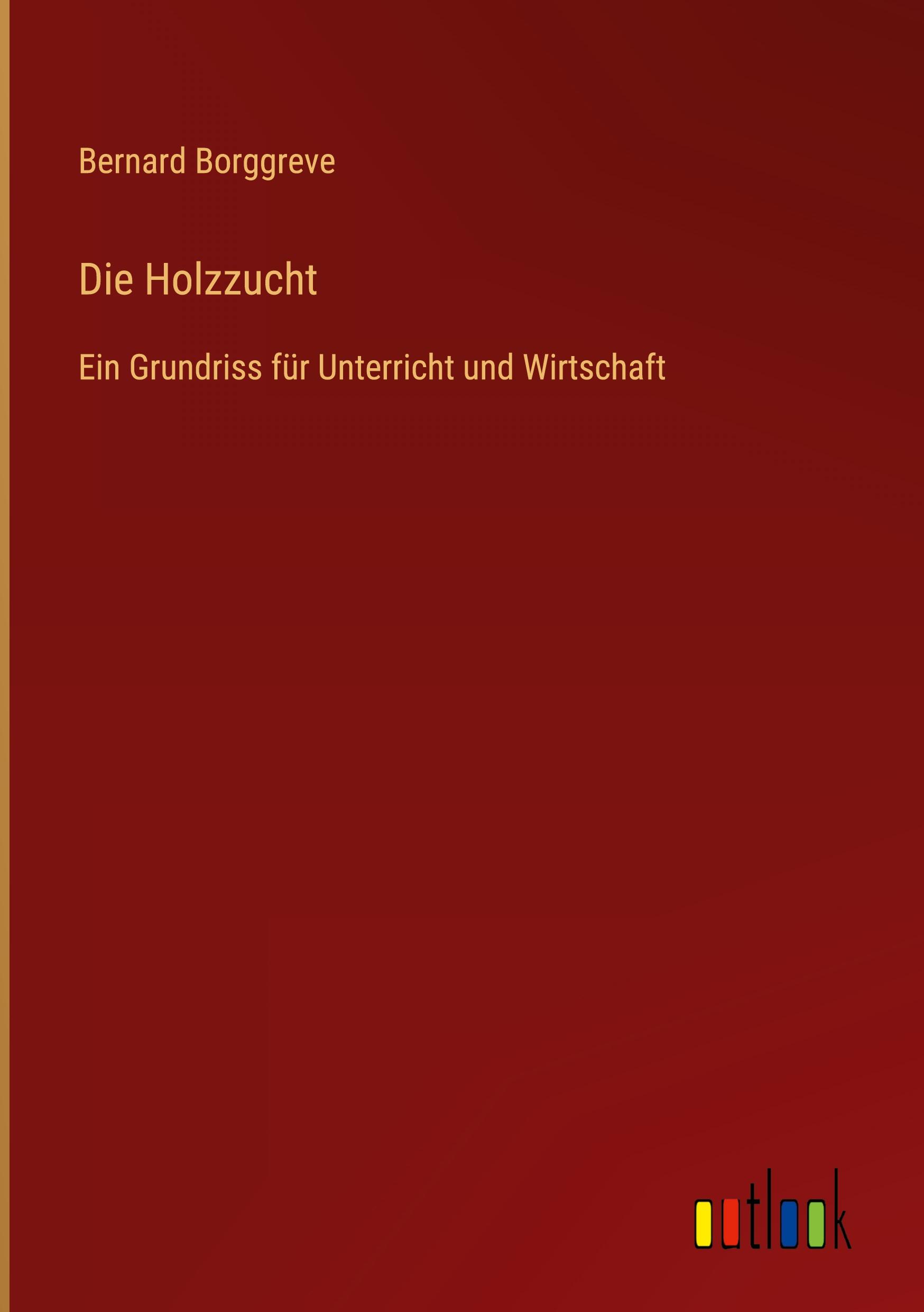 Vorderes Coverbild Die Holzzucht