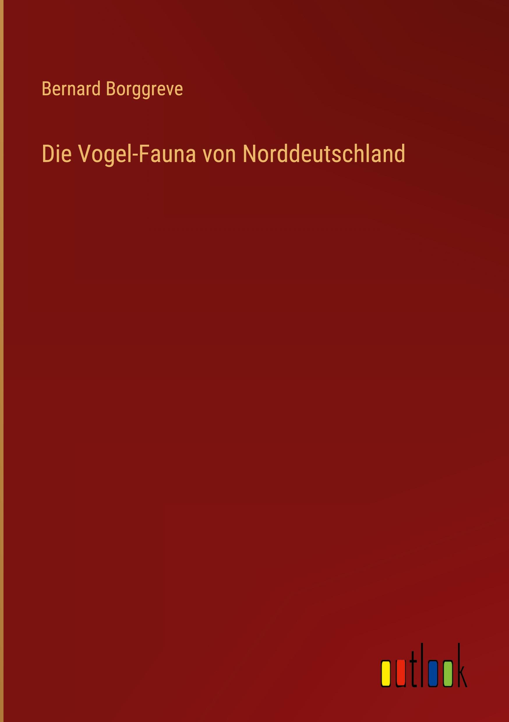 Vorderes Coverbild Die Vogel-Fauna von Norddeutschland