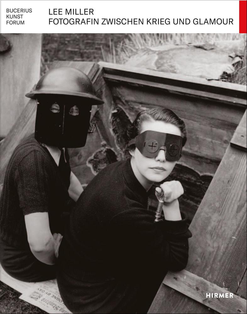 Vorderes Coverbild Lee Miller - Fotografin zwischen Krieg und Glamour