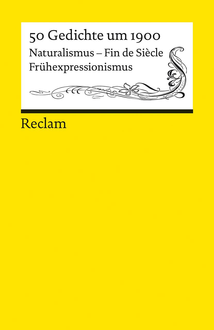 Vorderes Coverbild 50 Gedichte um 1900. Naturalismus - Fin de Siècle - Frühexpressionismus