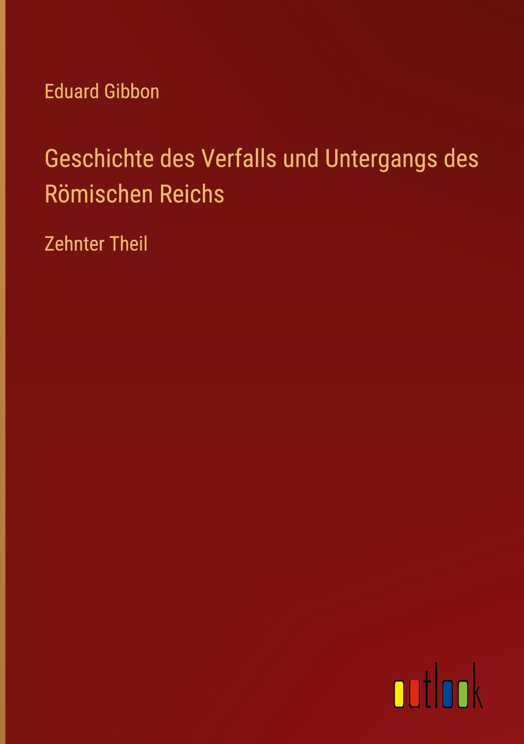 Vorderes Coverbild Geschichte des Verfalls und Untergangs des Römischen Reichs