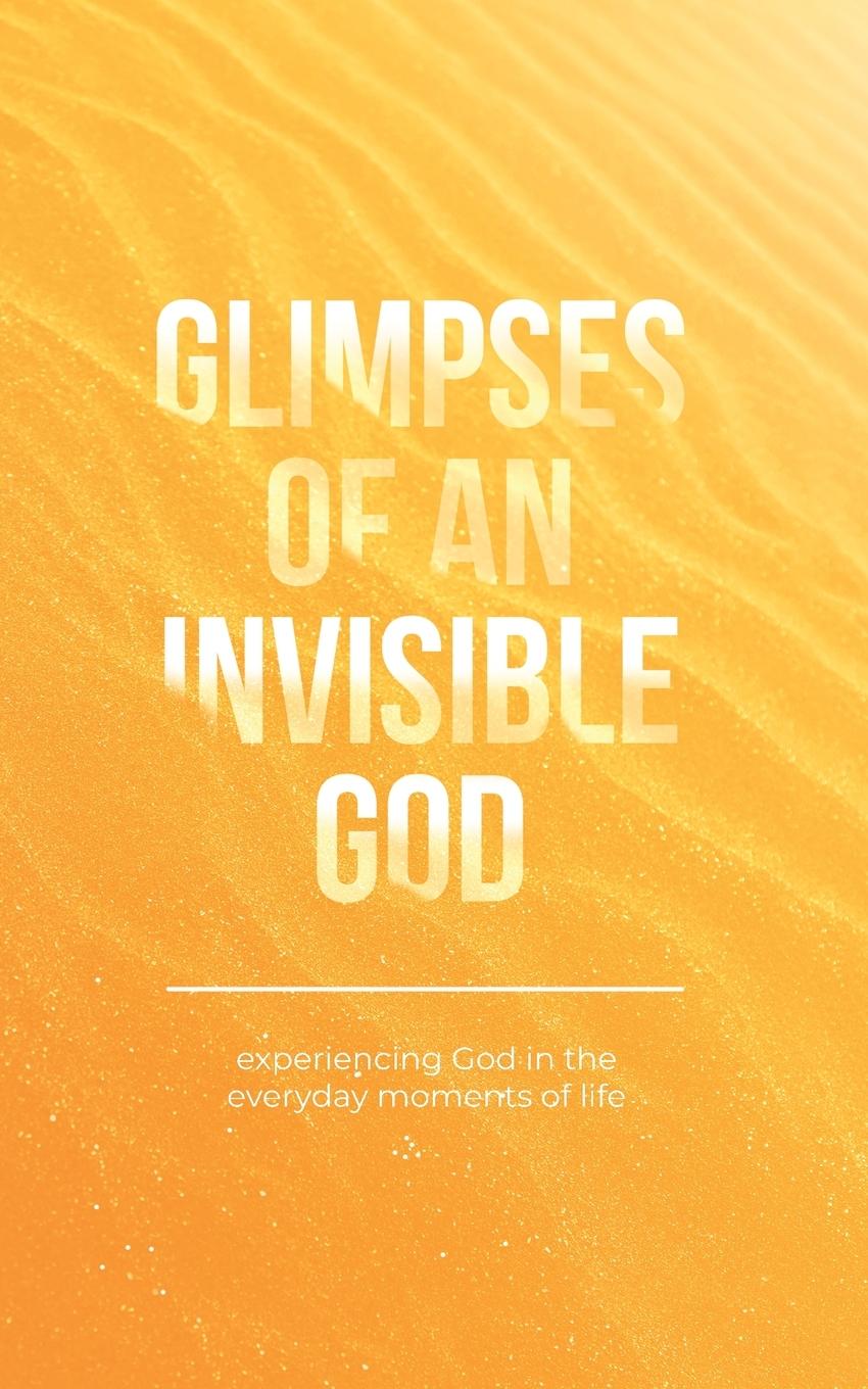 Vorderes Coverbild Glimpses of an Invisible God