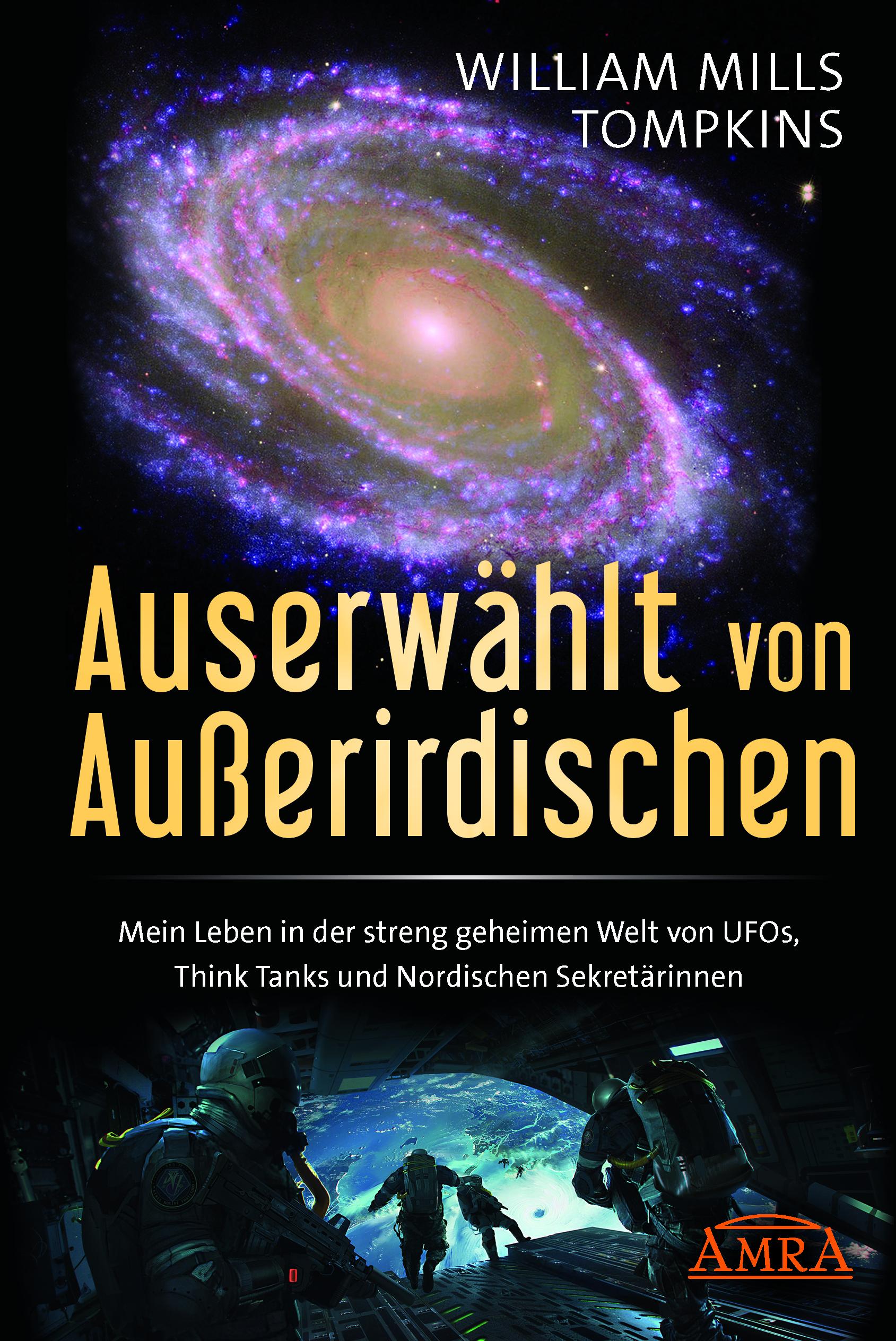 Vorderes Coverbild AUSERWÄHLT VON AUSSERIRDISCHEN: Mein Leben in der streng geheimen Welt von UFOs, Think Tanks und nordischen Sekretärinnen