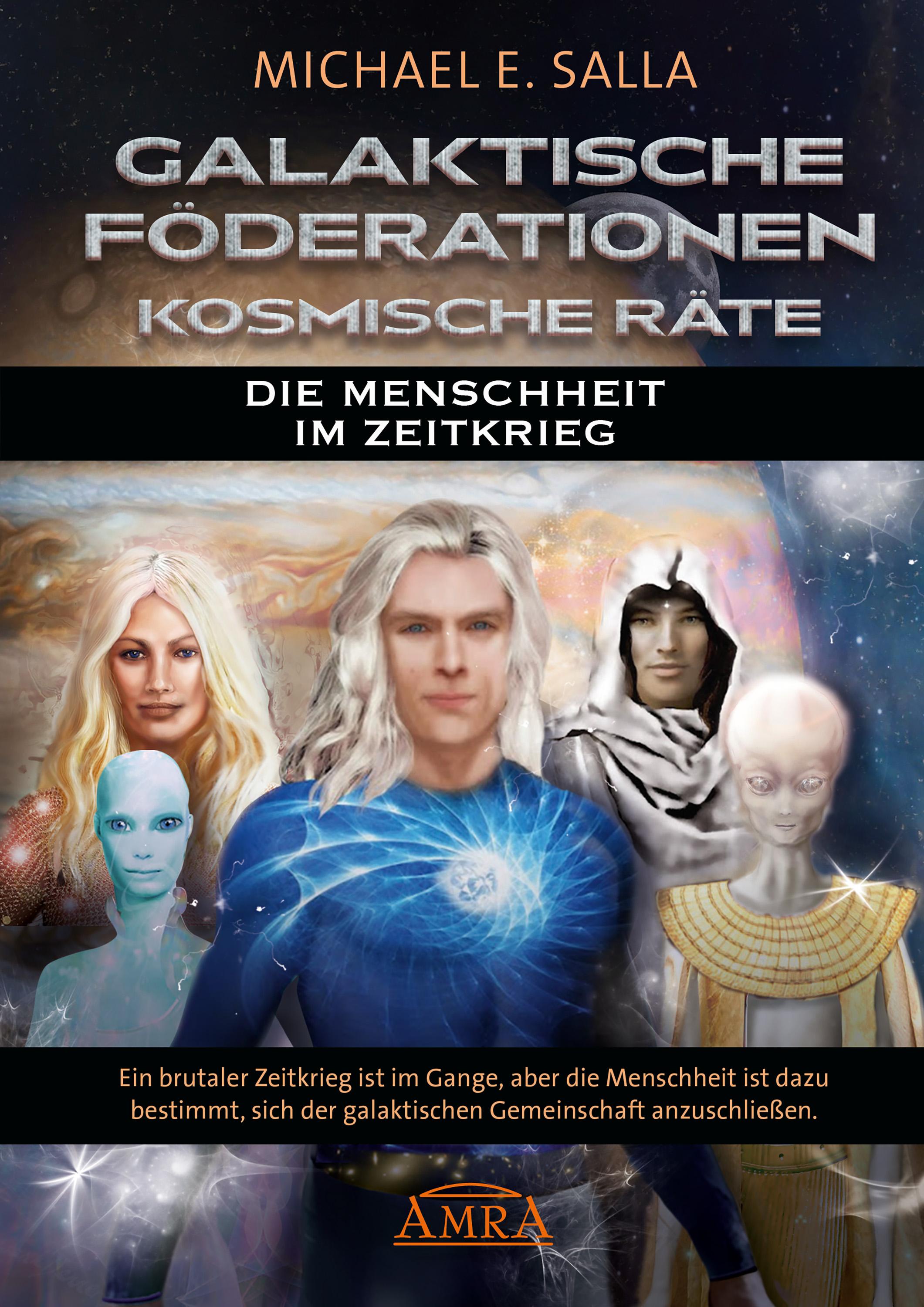 Vorderes Coverbild GALAKTISCHE FÖDERATIONEN & KOSMISCHE RÄTE: Die Menschheit schließt sich der galaktischen Gemeinschaft an