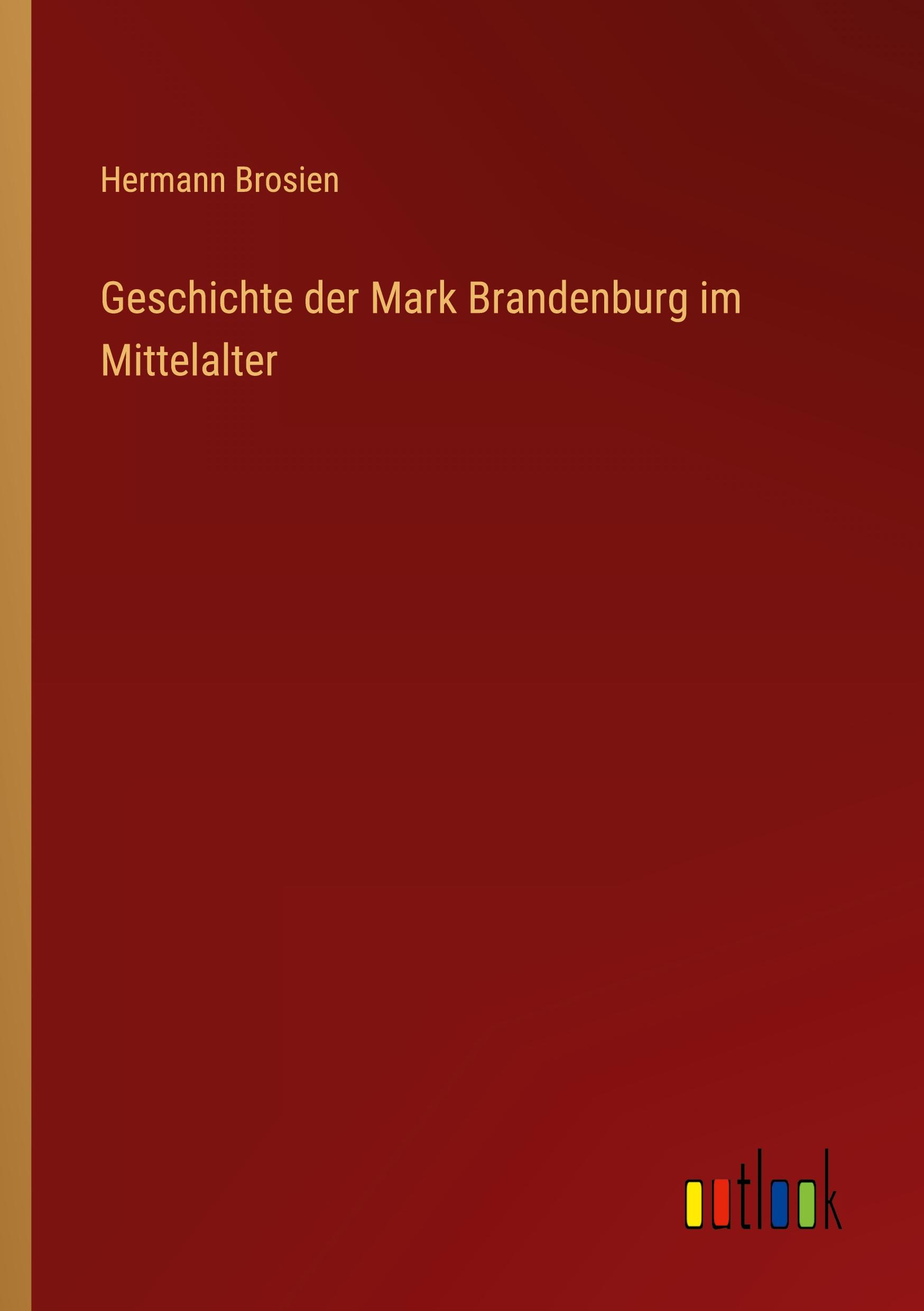 Vorderes Coverbild Geschichte der Mark Brandenburg im Mittelalter