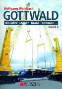 Vorderes Coverbild Gottwald 2. 100 Jahre Bagger, Krane, Rammen