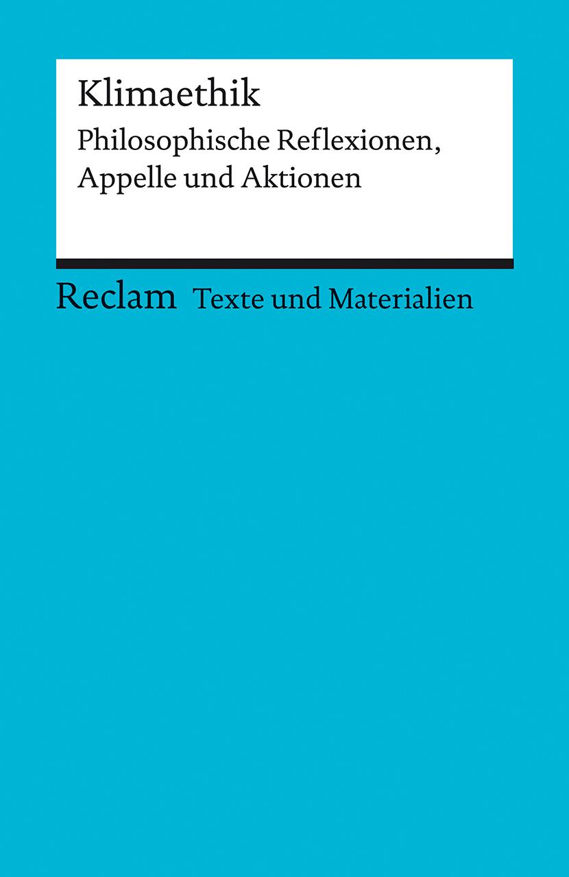 Vorderes Coverbild Klimaethik. Philosophische Reflexionen, Appelle und Aktionen. Für die Sekundarstufe II. Texte und Materialien für den Unterricht