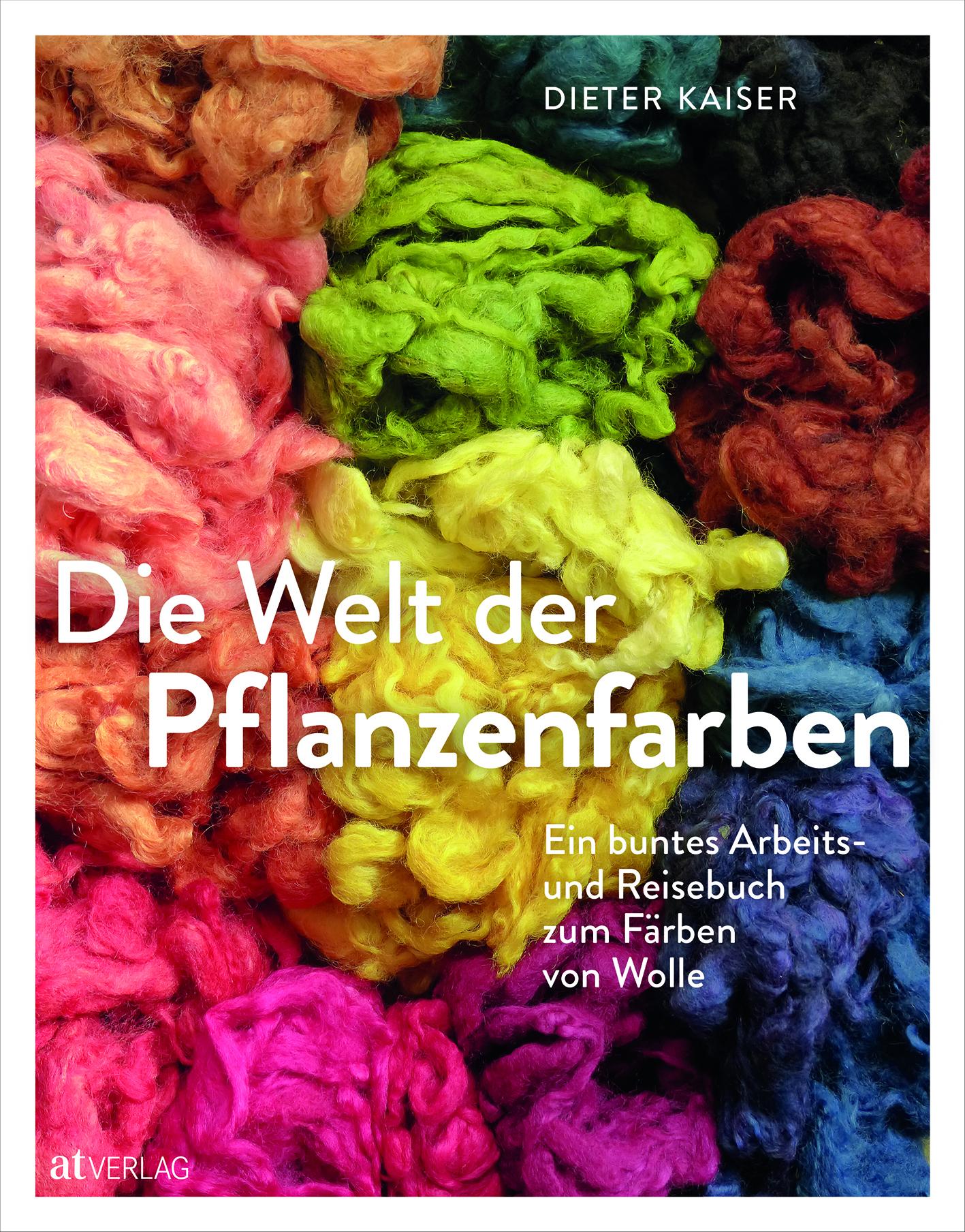Vorderes Coverbild Die Welt der Pflanzenfarben