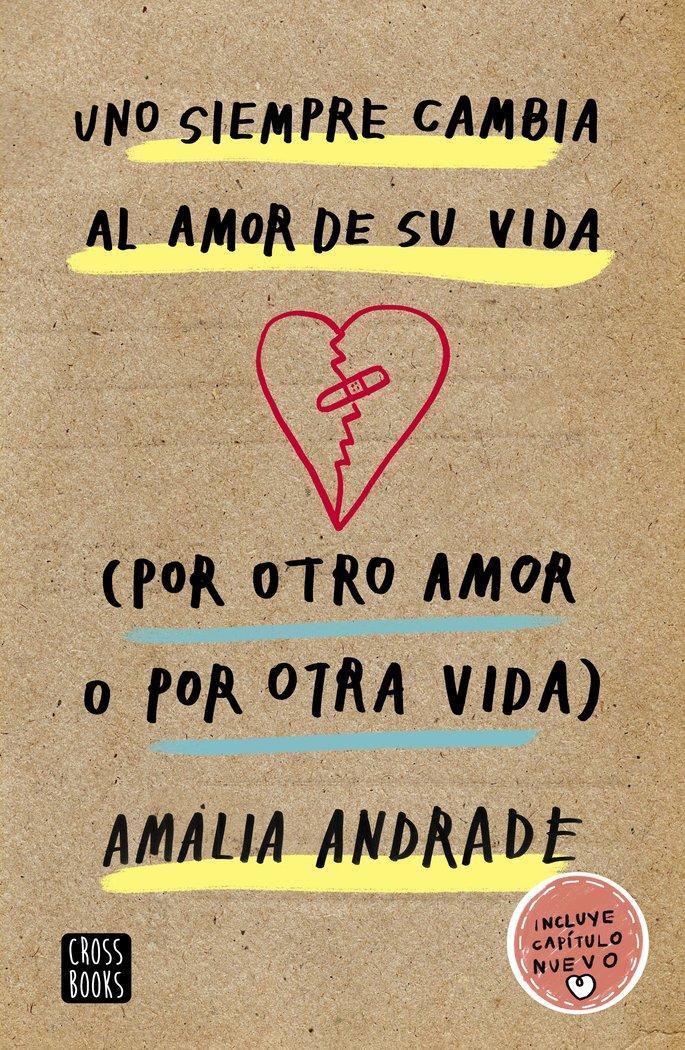 Vorderes Coverbild Uno siempre cambia al amor de su vida : por otro amor o por otra vida