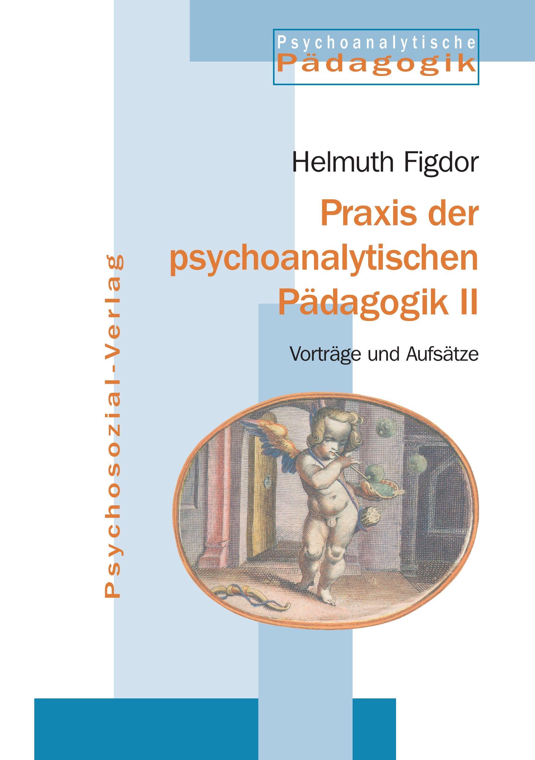 Vorderes Coverbild Praxis der psychoanalytischen Pädagogik II