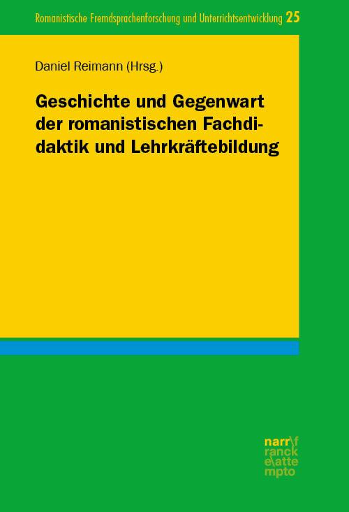 Vorderes Coverbild Geschichte und Gegenwart der romanistischen Fachdidaktik und Lehrkräftebildung